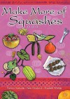 Make More Of Squashes (Make More Of Vegetables) - Patricia Harbottle, Peter Chadwick, Elisabeth Winkler