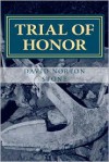 Trial of Honor: A Novel of a Court-Martial - David Norton Stone