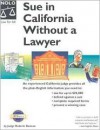 Sue in California Without a Lawyer - Roderic Duncan