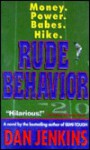 Rude Behavior - Dan Jenkins