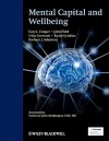 Mental Capital and Wellbeing - Cary L. Cooper, Usha Goswami, Barbara J. Sahakian