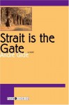 Strait is the Gate - André Gide, Dorothy Bussy