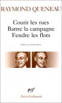 Courir les rues. Battre la campagne. Fendre les flots - Raymond Queneau, Claude Debon