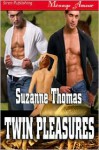 Twin Pleasures - Suzanne Thomas