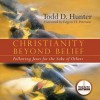 Christianity Beyond Belief (Audio) - Todd Hunter