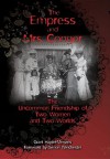 The Empress and Mrs. Conger: The Uncommon Friendship of Two Women and Two Worlds - Grant Hayter-Menzies