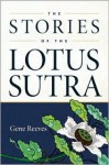 The Stories of the Lotus Sutra - Gene Reeves