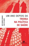 Um Ano depois da Troika na Política de Saúde - Pedro Pita Barros, João Varandas Fernandes