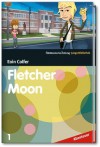 Fletcher Moon - Privatdetektiv - Eoin Colfer