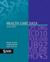 Health Care Data and SAS - Craig Dickstein, Alan Wilson, Marge Scerbo