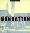 The Creative Destruction of Manhattan, 1900-1940 - Max Page