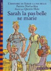 Sarah la pas belle se marie (Sarah, Plain and Tall #2) - Patricia MacLachlan, Anne Krief, Quentin Blake