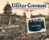 The Ulster Covenant: An Illustrated History of the 1912 Home Rule Crisis - Gordon Lucy