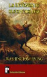 La Leyenda de Sleepy Hollow: (El Jinete Sin Cabeza) - Washington Irving