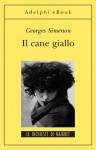 Il cane giallo - Georges Simenon, Marina Verna