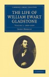 The Life of William Ewart Gladstone. Volume I - John Morley