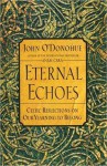 Eternal Echoes - John O'Donohue