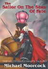 Elric Volume 2: The Sailor On The Seas Of Fate - Michael Moorcock
