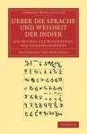 Ueber Die Sprache Und Weisheit Der Indier - Friedrich von Schlegel