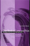 Book of Love and Pain the: Thinking at the Limit with Freud and Lacan - Juan-David Nasio, Francois Raffoul, David Pettigrew