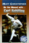 On the Mound With... Curt Schilling - Glenn Stout