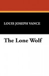 The Lone Wolf - Louis Joseph Vance