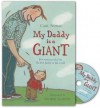 My Daddy Is a Giant - Carl Norac, Ingrid Godon, James Fleet