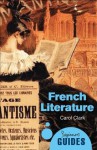 French Literature (Beginner's Guides) - Carol Clark