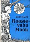 Roostevaba mõõk - Eno Raud, Edgar Valter