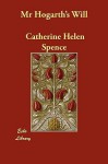 Mr. Hogarth's Will - Catherine Helen Spence