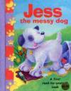 Jess The Messy Dog - Nicola Baxter