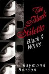 The Black Stiletto: Black & White - Raymond Benson