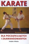 Karate dla początkujących i zaawansowanych - Ryszard Murat