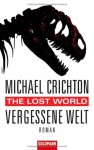 The Lost World. Vergessene Welt - Michael Crichton, Klaus Berr