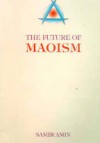 The Future of Maoism - Samir Amin