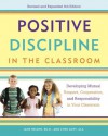 Positive Discipline in the Classroom: Developing Mutual Respect, Cooperation, and Responsibility in Your Classroom - Jane Nelsen, Lynn Lott, H. Stephen Glenn