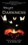 Valley of Darkness - A.B. Whelan