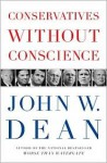 Conservatives Without Conscience - John W. Dean