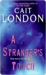 A Stranger's Touch - Cait London