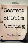 Secrets of Film Writing - Tom Lazarus