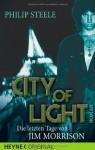 City of Light: Die letzten Tage von Jim Morrison - Philip Steele, Ralf Schmitz