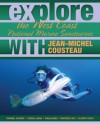 Explore the West Coast National Marine Sanctuaries with Jean-Michel Cousteau - Jean-Michel Cousteau, Sylvia A. Earle, Maia McGuire, Nate Myers