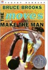 Moves Make the Man - Bruce Brooks