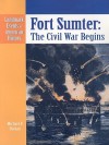 Fort Sumter: The Civil War Begins - Michael V. Uschan