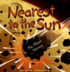 Nearest to the Sun: The Planet Mercury - Nancy Loewen, Jeff Yesh