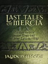 Last Tales of Mercia 1-10 - Jayden Woods