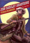 John Barclay Armstrong: Texas Ranger - Judy Alter