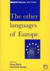 The Other Languages of Europe: Demographic, Sociolinguistic and Educational Perspectives - Guus Extra, Durk Gorter