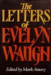 The Letters of Evelyn Waugh - Evelyn Waugh, Mark Amory