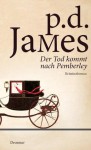 Der Tod kommt nach Pemberley: Kriminalroman (German Edition) - P.D. James, Michaela Grabinger